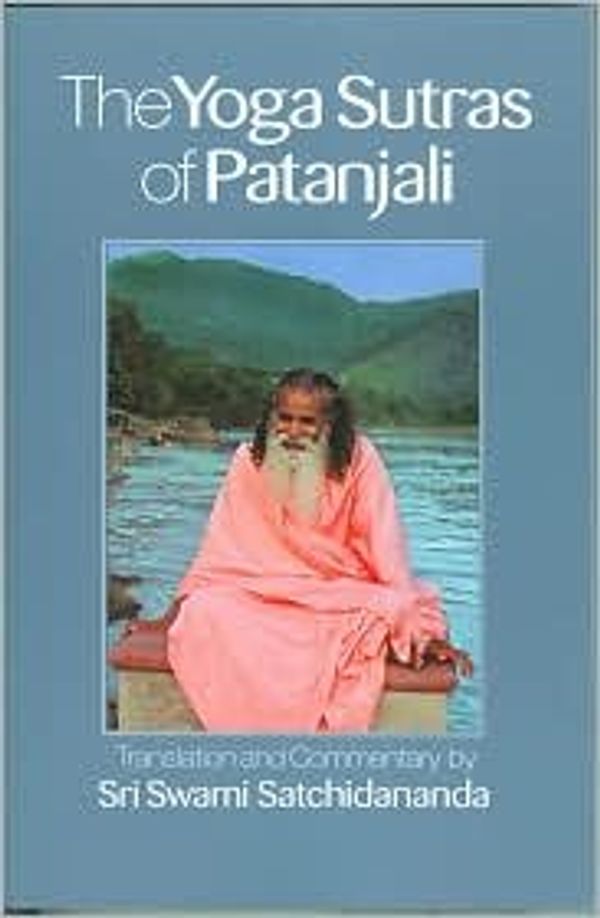 Cover Art for B004HWQV7I, The Yoga Sutras of Patanjali by Sri Swami Satchidananda, Patanjali, Satchidananda, Sri Swami Satchidananda (With) by By Sri Swami Satchidananda, Patanjali, Satchidananda, Sri Swami Satchidananda (With)