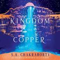 Cover Art for 9781982608453, The Kingdom of Copper by S. A. Chakraborty