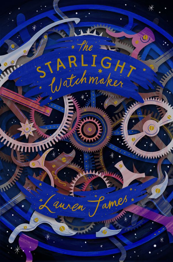 Cover Art for 9781781128954, The Starlight Watchmaker by Lauren James