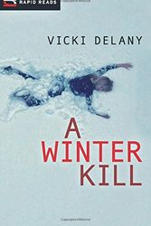 Cover Art for 9781554699568, A Winter Kill (Rapid Reads) by Vicki Delany