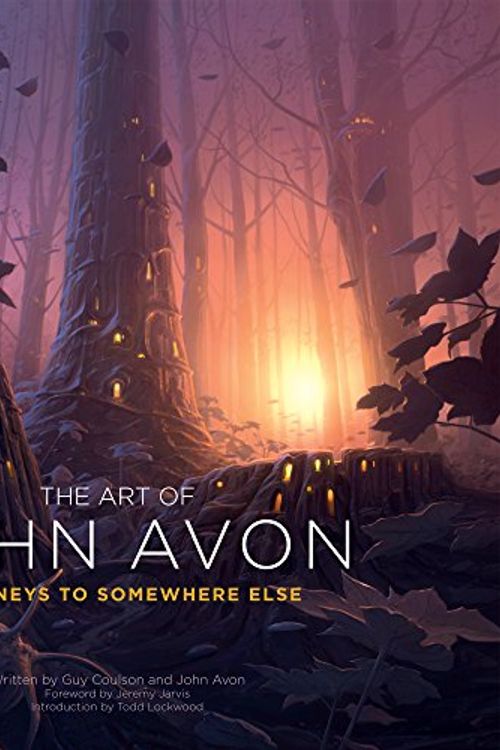 Cover Art for 9780993109706, The Art of John Avon - Journeys to Somewhere Else by Guy Coulson;John Avon