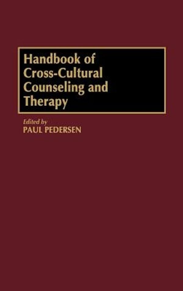 Cover Art for 9780313239144, Handbook of Cross-cultural Counselling and Therapy by Paul B. Pedersen