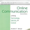 Cover Art for 9780805848496, Online Communication: Linking Technology, Identity, & Culture by Andrew F. Wood, Matthew J. Smith