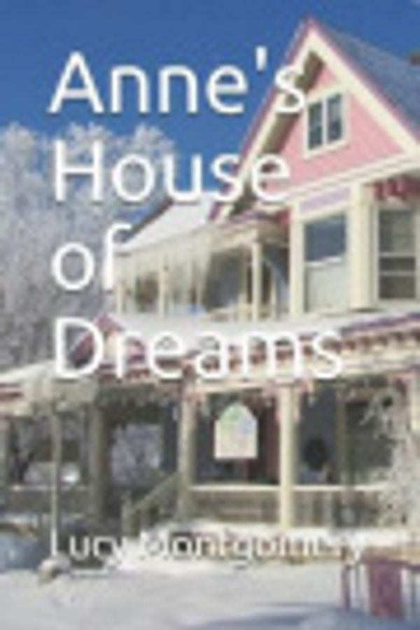 Cover Art for 9781731514530, Anne's House of Dreams by Lucy Maud Montgomery