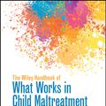 Cover Art for 9781118976104, The Wiley Handbook of What Works in Child MaltreatmentAn Evidence-Based Approach to Assessment and In... by Louise Dixon