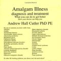 Cover Art for 8580000006544, By Andrew Hall Cutler - Amalgam Illness: Diagnosis and Treatment: What You Can Do to Get Better, How Your Doctor Can Help You by Andrew Hall Cutler