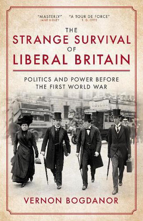 Cover Art for 9781785907623, The Strange Survival of Liberal Britain: Politics and Power Before the First World War by Vernon Bogdanor