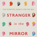 Cover Art for 9781472142641, Stranger in the Mirror: The Scientific Search for the Self by Robert Levine
