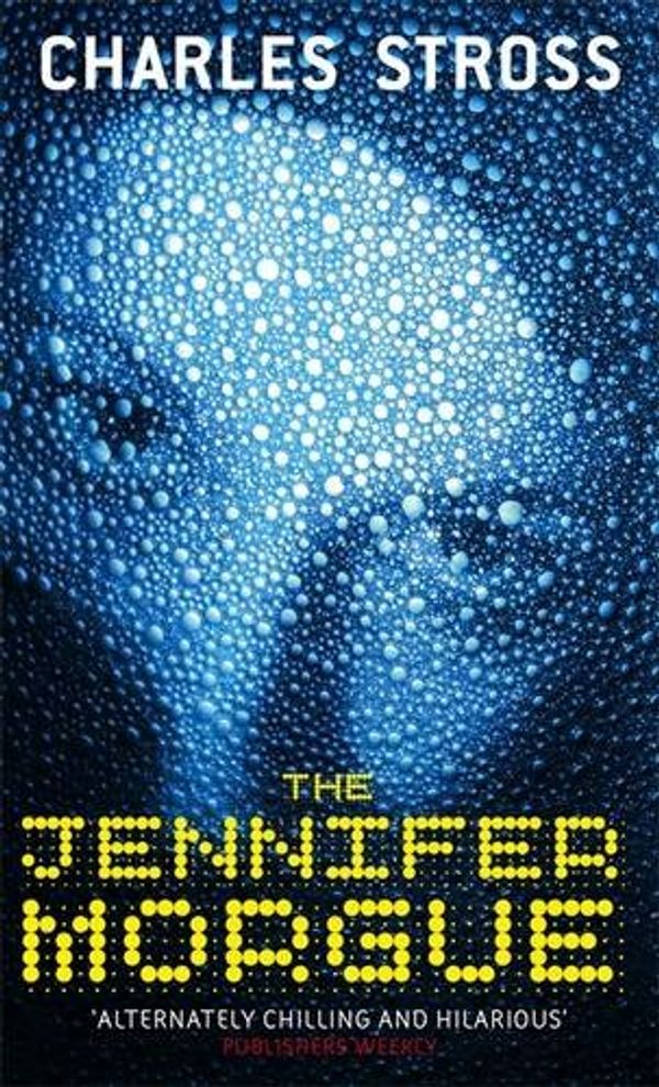 Cover Art for 9780748124145, The Jennifer Morgue: Book 2 in The Laundry Files by Charles Stross