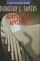 Cover Art for 9780739409411, Murder Must Advertise (A Lord Peter Wimsey Mystery) by Dorthy L. Sayers