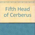 Cover Art for 9780575015975, Fifth Head of Cerberus by Gene Wolfe