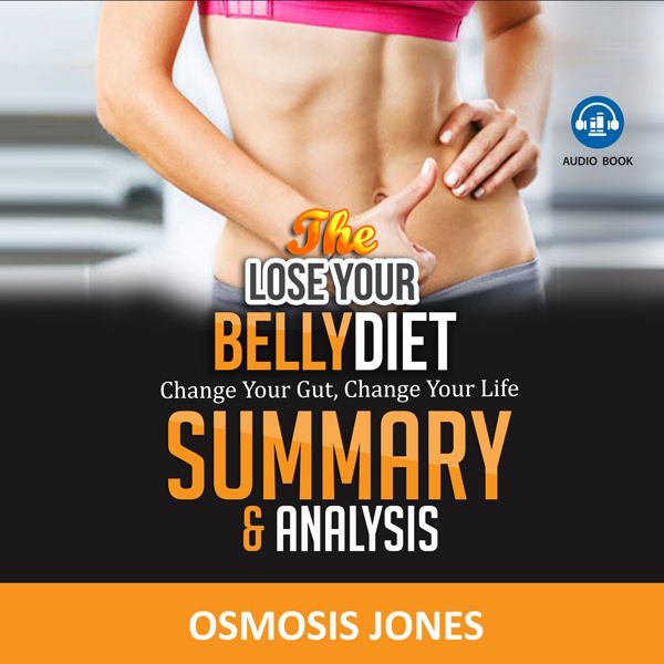 Cover Art for B01N156FW2, The Lose Your Belly Diet: Change Your Gut, Change Your Life - Summary & Analysis (Unabridged) by Unknown