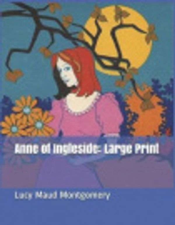 Cover Art for 9781073347339, Anne of Ingleside: Large Print by Lucy Maud Montgomery