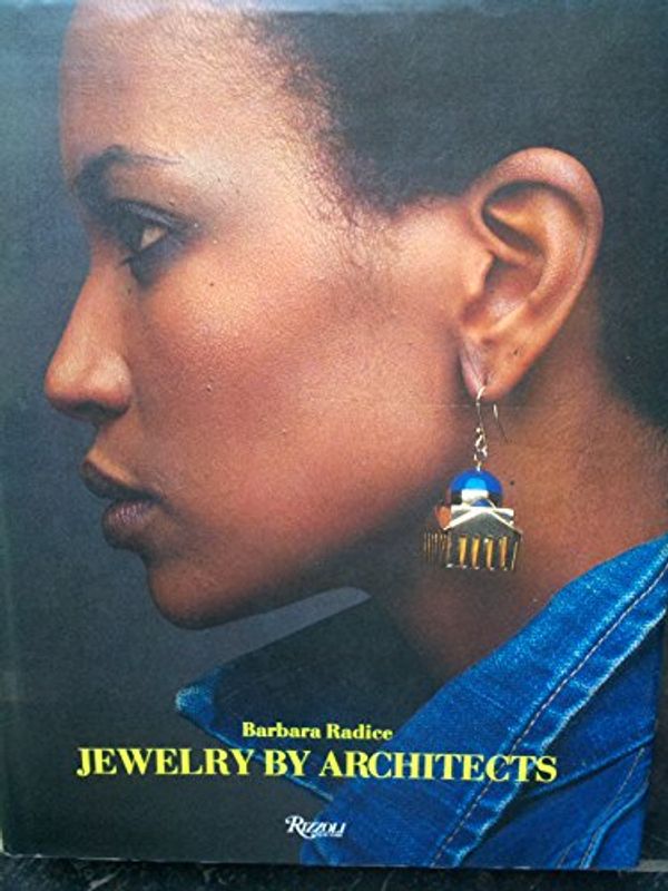 Cover Art for 9780847807987, Jewelry By Architects by Barbara Radice
