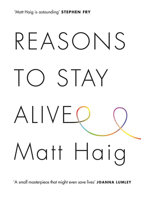 Cover Art for 9781782115090, Reasons to Stay Alive by Matt Haig