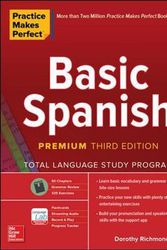 Cover Art for 9781260453492, Practice Makes Perfect: Basic Spanish, Premium Third Edition by Dorothy Richmond