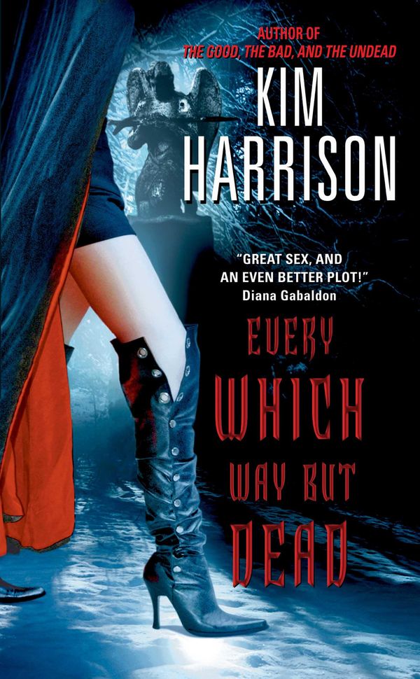 Cover Art for 9780061741838, Every Which Way But Dead by Kim Harrison