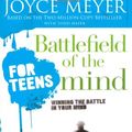 Cover Art for 9780739469149, Battlefield of The Mind For Teens: Winning the Battle in Your Mind by Dr. Joyce Meyer
