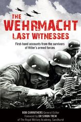 Cover Art for 9780233002958, The Wehrmacht: Last Witnesses by Bob Carruthers