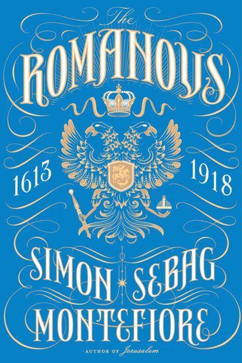 Cover Art for 9780307266521, The Romanovs1613-1918 by Simon Sebag Montefiore