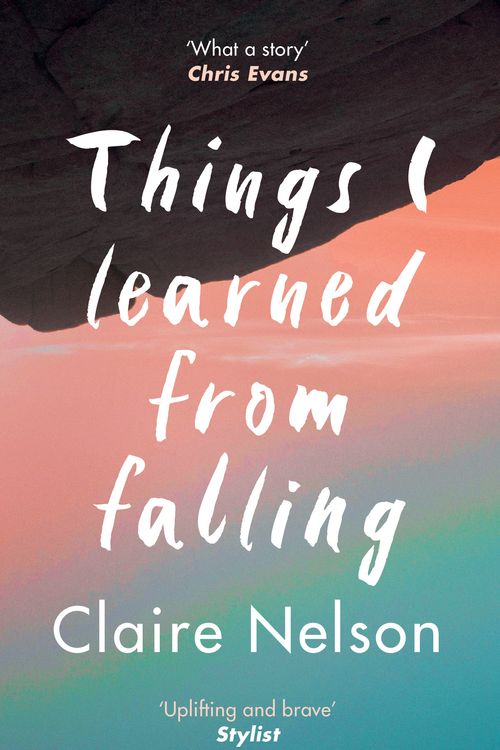 Cover Art for 9781783254392, Things I Learned from Falling by Claire Nelson