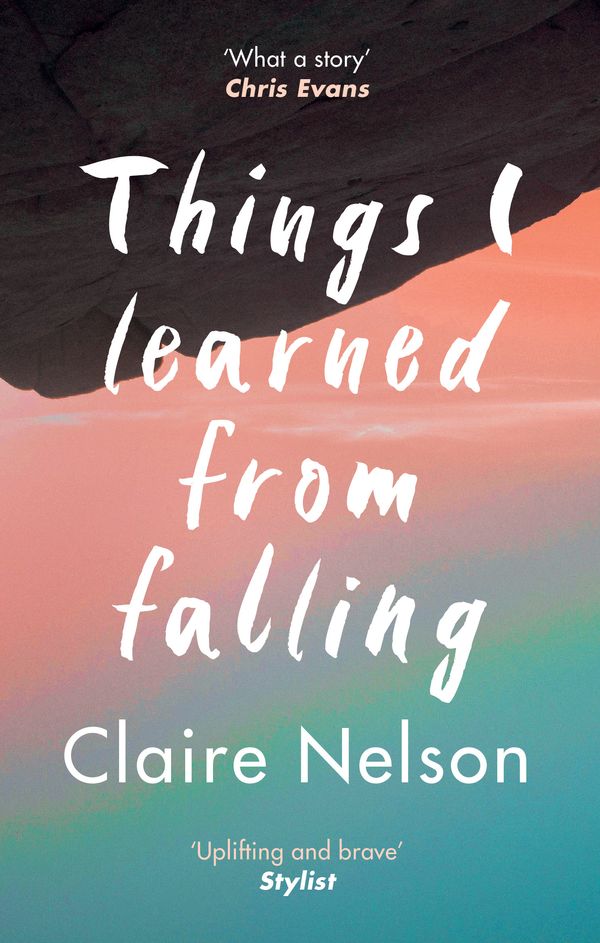 Cover Art for 9781783254392, Things I Learned from Falling by Claire Nelson