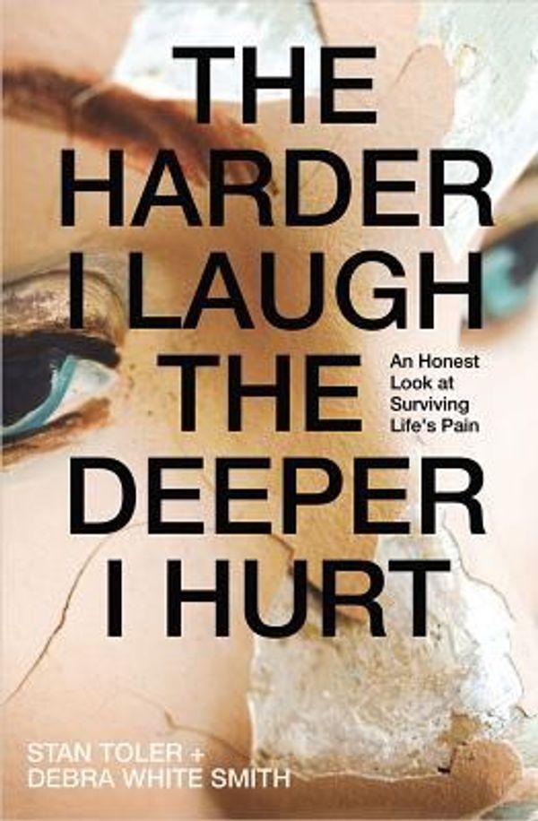 Cover Art for 9780834123779, The Harder I Laugh, the Deeper I Hurt by Stan Toler