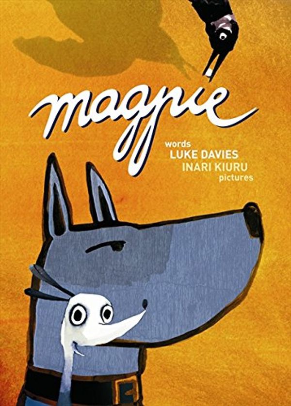 Cover Art for 9780733322686, Magpie by Luke Davies