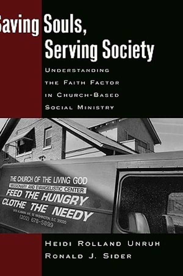 Cover Art for 9780195161557, Saving Souls, Serving Society by Heidi Rolland Unruh, Ronald J. Sider