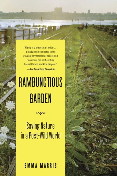 Cover Art for 9781608194544, Rambunctious Garden by Emma Marris