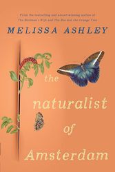 Cover Art for 9781922863980, Naturalist of Amsterdam, The by Melissa Ashley