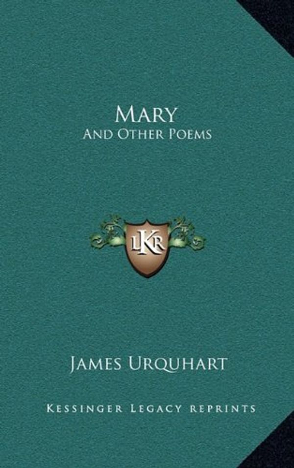 Cover Art for 9781163658581, Mary by James Urquhart