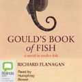 Cover Art for 9781743109465, Gould's Book of Fish by Richard Flanagan