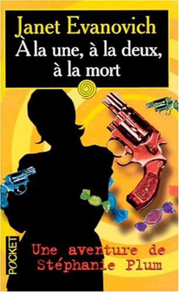 Cover Art for 9782266102667, A la une, à la deux, à la mort by Janet Evanovich