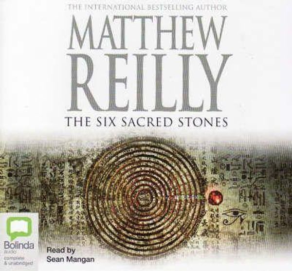 Cover Art for 9781921334825, The Six Sacred Stones by Matthew Reilly, Sean Mangan
