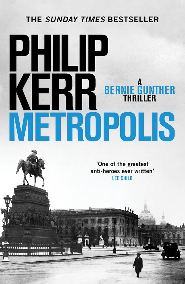 Cover Art for 9781787473225, Metropolis: Bernie Gunther 14 by Philip Kerr