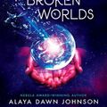 Cover Art for 9781338290622, The Library of Broken Worlds by Johnson, Alaya Dawn