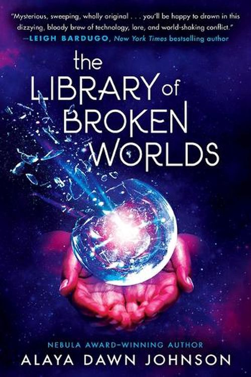 Cover Art for 9781338290622, The Library of Broken Worlds by Johnson, Alaya Dawn