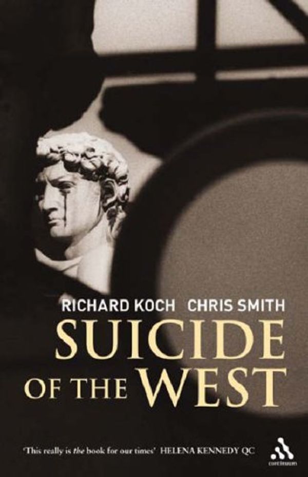 Cover Art for 9780826497611, Suicide of the West by Richard Koch
