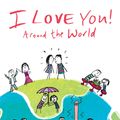 Cover Art for 9781452153773, I Love You Around the World by Lisa Swerling, Ralph Lazar
