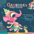 Cover Art for 9781797212524, Ganesha's Sweet Tooth by Emily Haynes