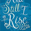Cover Art for 8601404229190, And Still I Rise by Maya Angelou