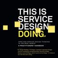 Cover Art for 9789352136841, This Is Service Design Doing: Applying Service Design Thinking in the Real World by Markus Edgar Hormess, Adam Lawrence and Jakob Schneider Marc Stickdorn