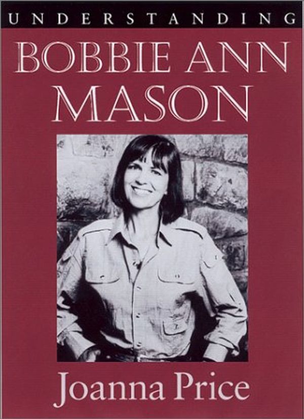 Cover Art for 9781570033810, Understanding Bobbie Ann Mason (UCAL) by 