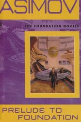 Cover Art for B01B98NQV6, Prelude to Foundation by Isaac Asimov (June 26,2008) by Isaac Asimov