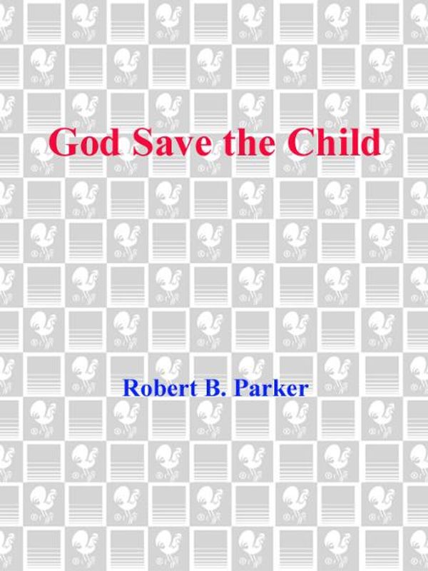 Cover Art for 9780307569554, God Save the Child by Robert B Parker