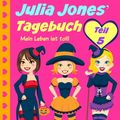 Cover Art for 9781507126660, Julia Jones' Tagebuch - Teil 5 - Mein Leben ist toll! by Katrina Kahler