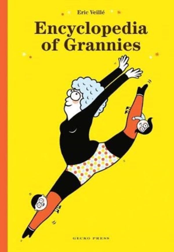 Cover Art for 9781776572434, Encyclopedia of Grannies by Eric Veillé