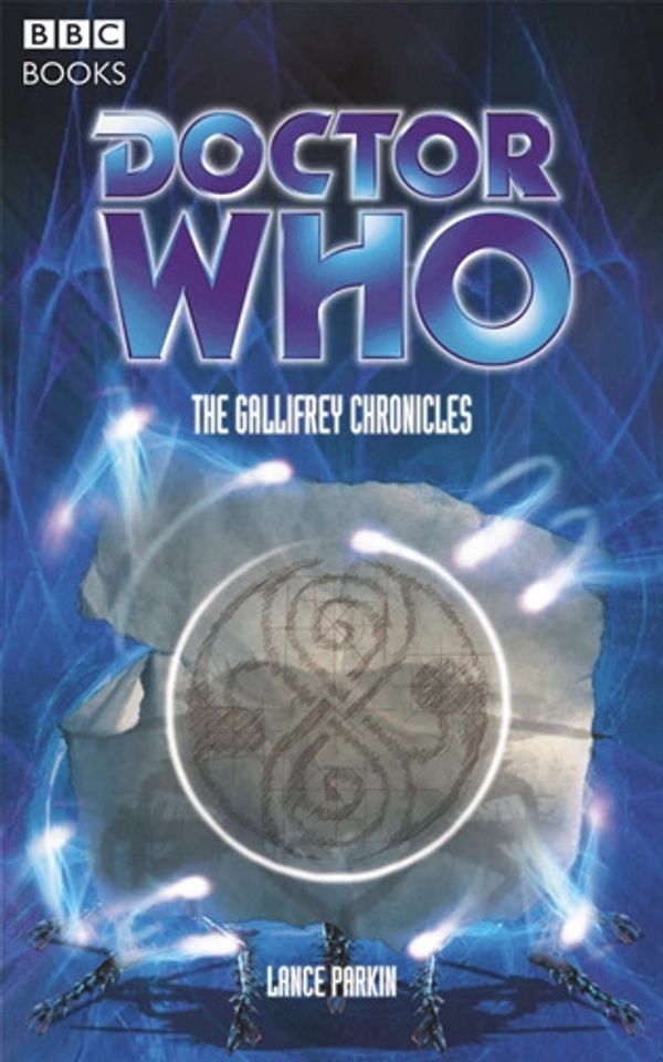 Cover Art for 9781849901765, Doctor Who: The Gallifrey Chronicles by Lance Parkin