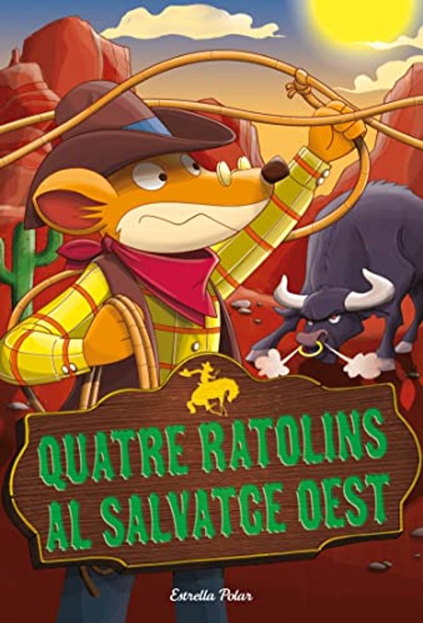 Cover Art for B00FAMK4FY, Quatre ratolins al salvatge oest (GERONIMO STILTON. ELS GROCS Book 27) (Catalan Edition) by Geronimo Stilton